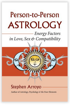 Person-to-Person Astrology by Stephen Arroyo