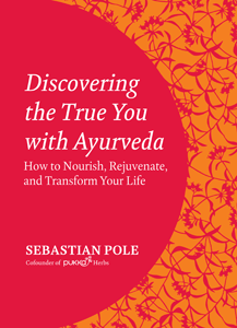 Discovering the True You with Ayurveda